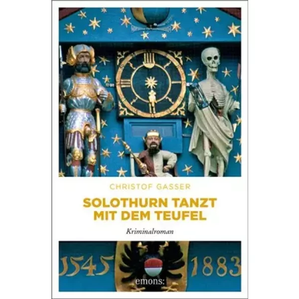 Solothurn Tanzt Mit Dem Teufel: Kriminalroman - Christof Gasser-image