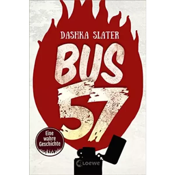Bus 57: Eine Wahre Geschichte - Nominiert FüR Den Deutschen Jugendliteraturpreis 2020 - Dashka Slater-image