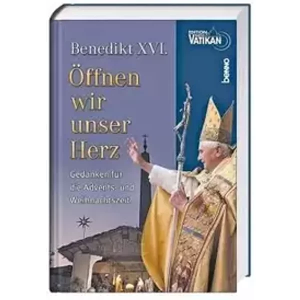 Öffnen wir unser Herz: Gedanken für die Advents- und Weihnachtszeit