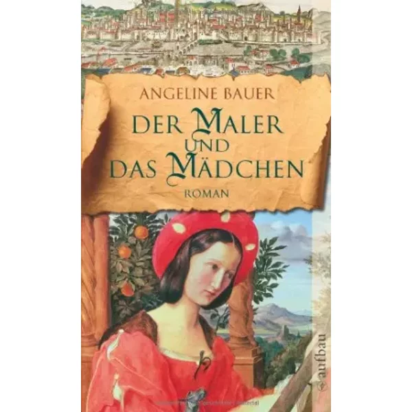 Der Maler Und Das MäDchen: Roman - Angeline Bauer-image