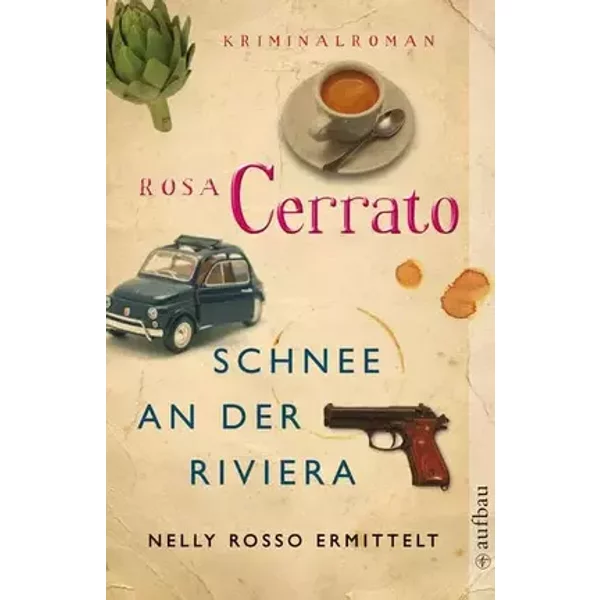 Schnee an der Riviera: Kriminalroman (Nelly Rosso ermittelt, Band 1) - Rosa Cerrato