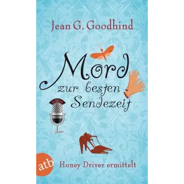 Mord zur besten Sendezeit: Kriminalroman (Honey Driver ermittelt, Band 9) - Jean G. Goodhind