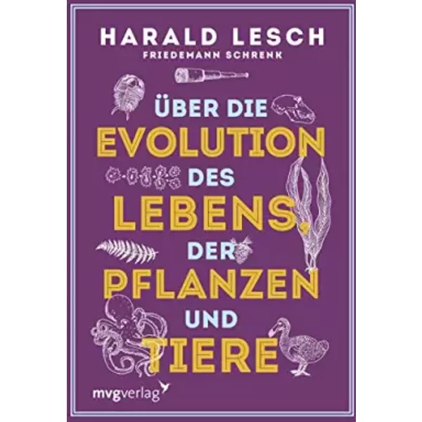 ÜBer Die Evolution Des Lebens, Der Pflanzen Und Tiere - Harald Lesch, Friedemann Schrenk-image