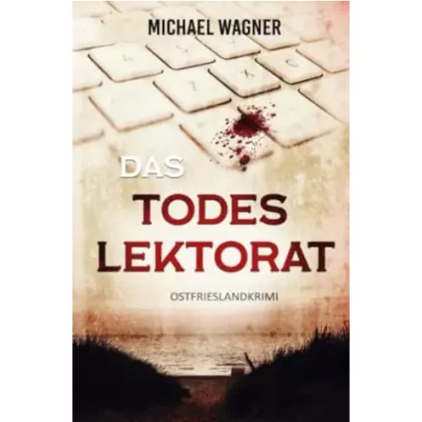 Das Todeslektorat: Ostfrieslandkrimi - Michael Wagner-image