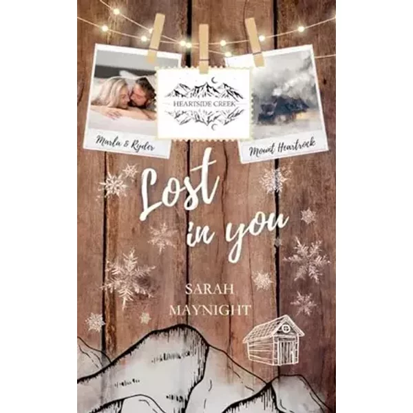 Heartside Creek - Lost in you: Marla & Ryder (Winter-Reihe) - Sarah Maynight