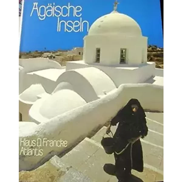 Ägäische Inseln - Klaus D. Francke