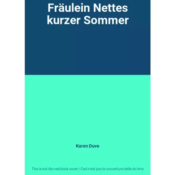 Fräulein Nettes kurzer Sommer - Karen Duve