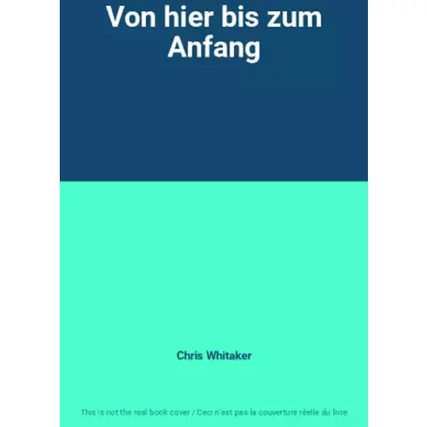 Von hier bis zum Anfang - Chris Whitaker