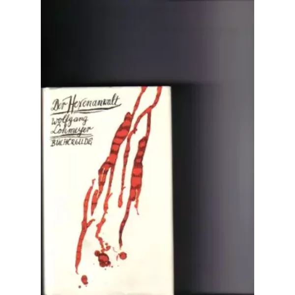 Der Hexenanwalt - Lohmeyer, Wolfgang - Wolfgang Lohmeyer-image