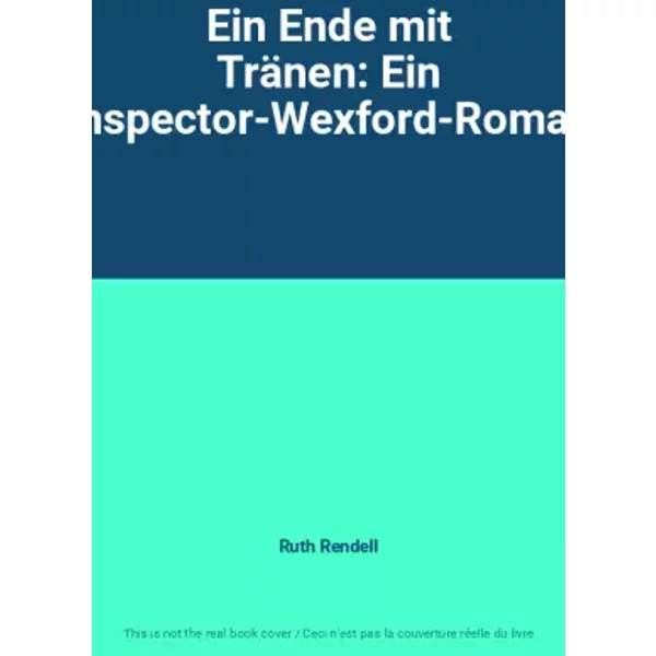 Ein Ende Mit TräNen: Ein Inspector-Wexford-Roman - Ruth Rendell-image