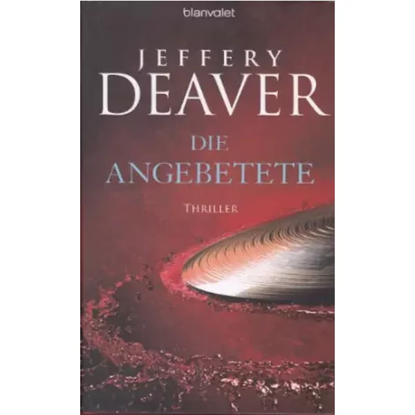 Die Angebetete: Thriller (Kathryn-Dance-Thriller, Band 3) - Jeffery Deaver-image