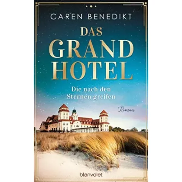 Das Grand Hotel - Die Nach Den Sternen Greifen: Roman-image