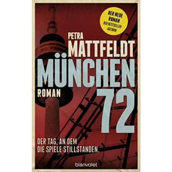 MüNchen 72 - Der Tag, An Dem Die Spiele Stillstanden.: Roman - Petra Mattfeldt-image