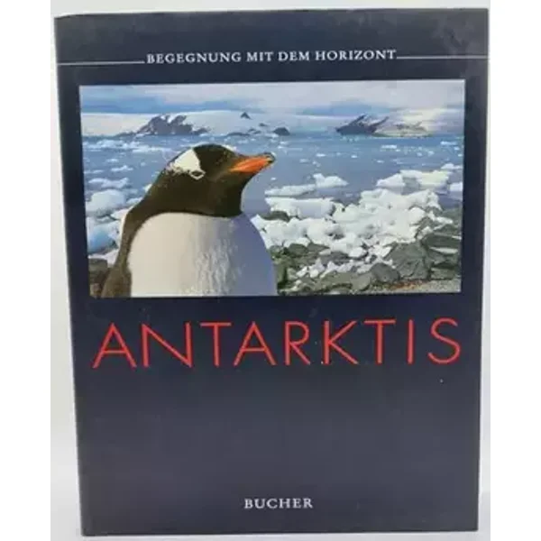 Antarktis (Begegnung mit dem Horizont) - Hermann Sülberg, Renate Kostrzwa, Udo Bernhart