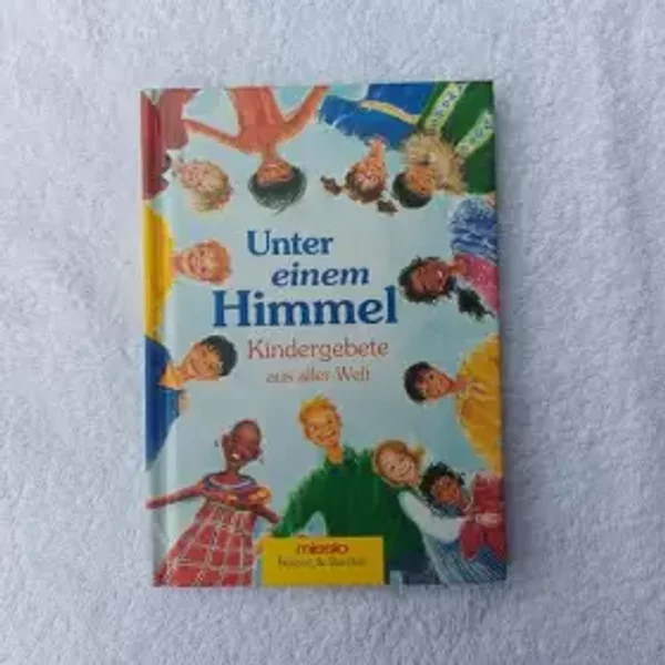 Unter Einem Himmel: Kindergebete Aus Aller Welt-image