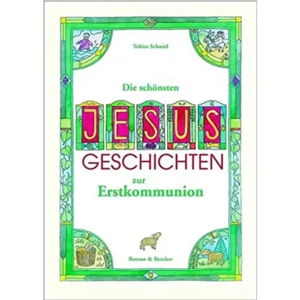 Die SchöNsten Jesus-Geschichten Zur Erstkommunion - Tobias Schmid-image