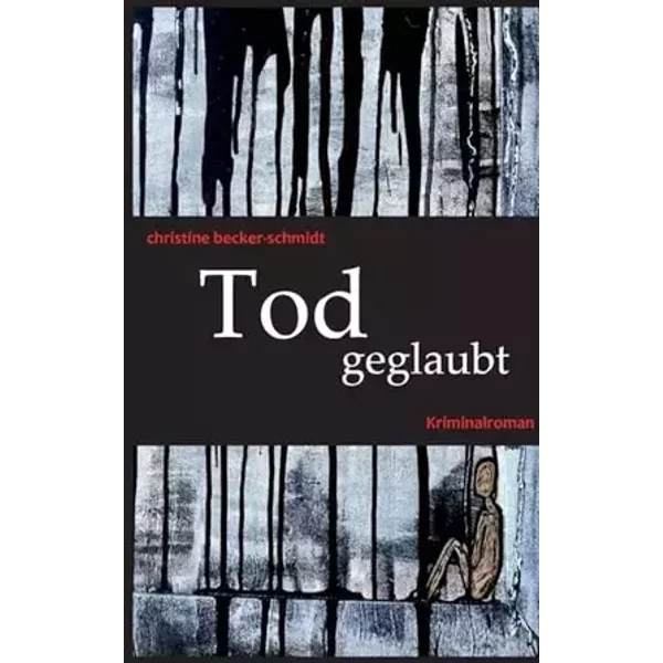 Tod geglaubt: Wenn kein Licht ins Dunkel dringt (Ein Fall für Herbst und Winter) - Christine Becker-Schmidt