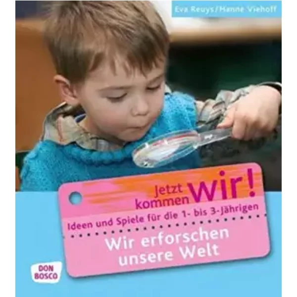 Wir Erforschen Unsere Welt: Ideen Und Spiele FüR Die 1- Bis 3-JäHrigen-image