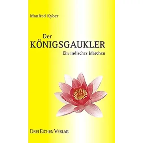 Der KöNigsgaukler: Ein Indisches MäRchen - Manfred Kyber-image
