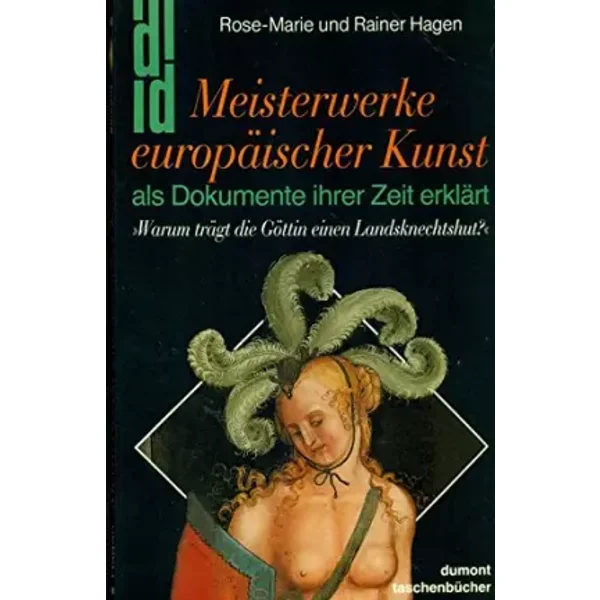 Meisterwerke europäischer Kunst. Als Dokumente ihrer Zeit erklärt (Livre en allemand) - Rosemarie Hagen