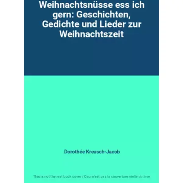 WeihnachtsnüSse Ess Ich Gern: Geschichten, Gedichte Und Lieder Zur Weihnachtszeit - DorothéE Kreusch-Jacob-image