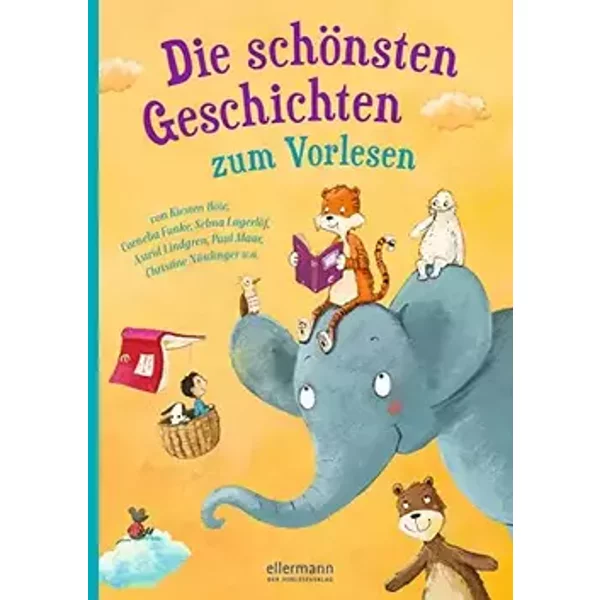 Die schönsten Geschichten zum Vorlesen: von Kirsten Boie, Cornelia Funke, Selma Lagerlöf, Astrid Lindgren, Paul Maar, Christine Nöstlinger u - Mirjam Pressler, Kirsten Boie, Erhard Dietl, Janosch, Astrid Lindgren, Paul Maar, Christine Nöstlinger, Cornelia Funke, Boy Lornsen, Sigrid Heuck, Ursel Sche