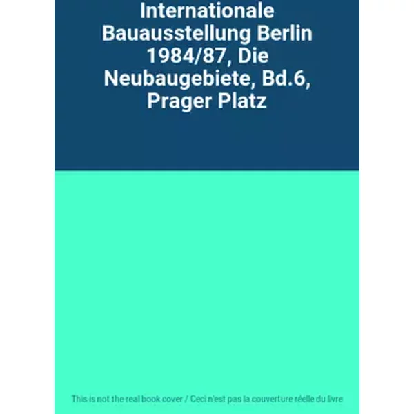 Internationale Bauausstellung Berlin 1984/87, Die Neubaugebiete, Bd.6, Prager Platz