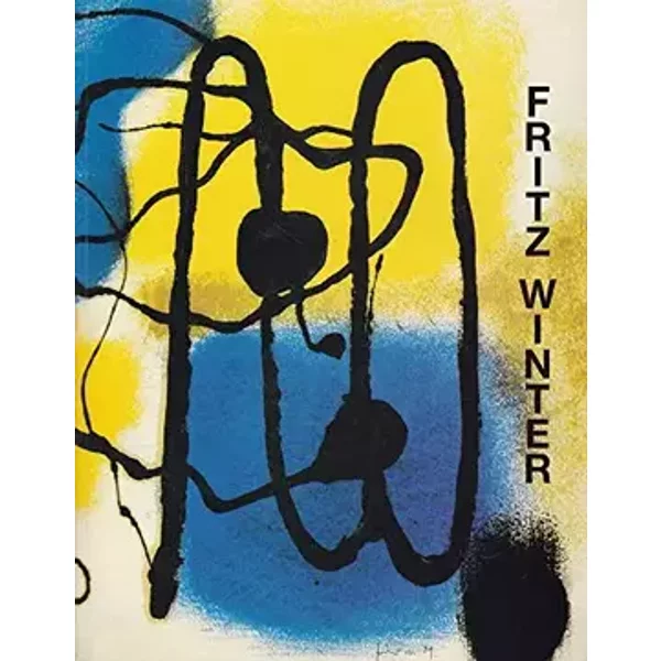 Fritz Winter: Gemälde und Zeichnungen aus dem Besitz der Fritz Winter Stiftung (German Edition) - Fritz Winter