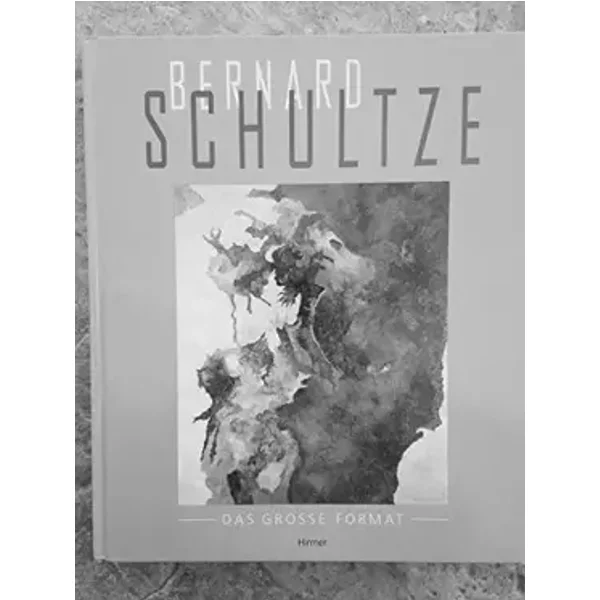 Bernhard Schultze - Das grosse Format: Arbeiten aus dem letzten Jahrzehnt. Dt. /Engl. - Bernard Schultze