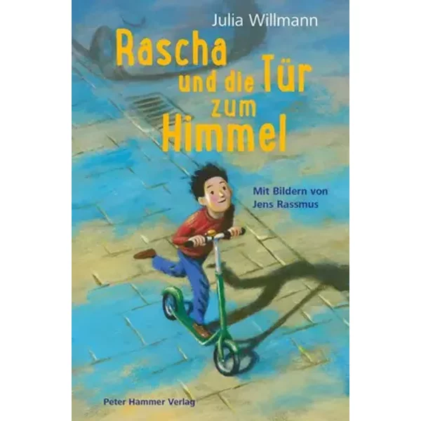Rascha und die Tür zum Himmel - Julia Willmann