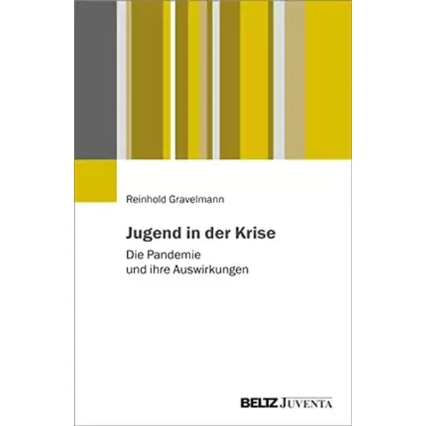 Jugend in der Krise: Die Pandemie und ihre Auswirkungen - Reinhold Gravelmann