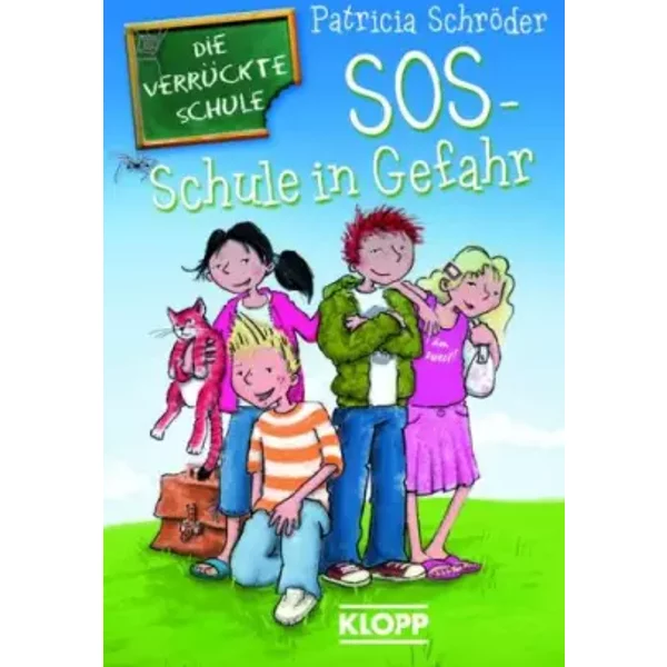 Die VerrüCkte Schule - Sos - Schule In Gefahr! - Patricia SchröDer-image