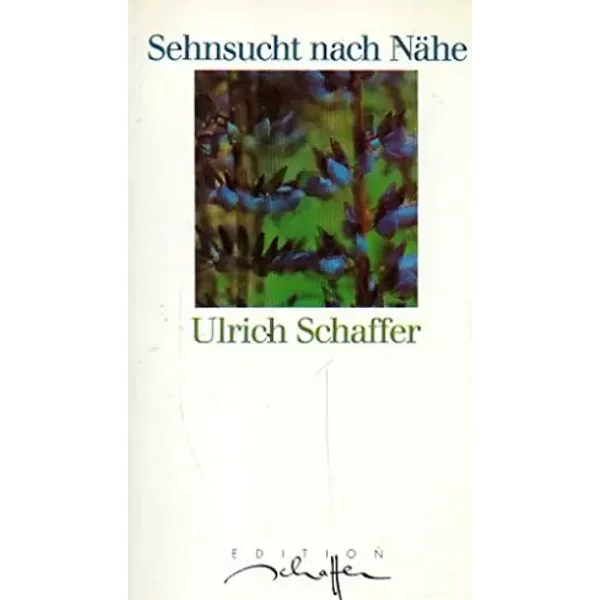 Sehnsucht Nach NäHe By Schaffer, Ulrich - Ulrich Schaffer-image