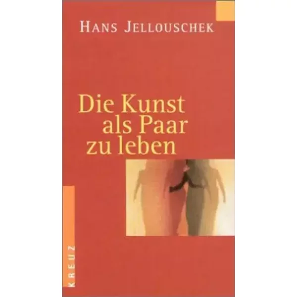 Die Kunst Als Paar Zu Leben - Hans Jellouschek-image