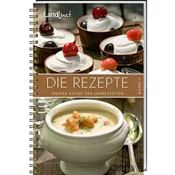 Landlust - Die Rezepte: Unsere Küche der Jahreszeiten - Unknown