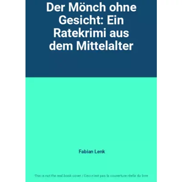Der MöNch Ohne Gesicht: Ein Ratekrimi Aus Dem Mittelalter - Fabian Lenk-image
