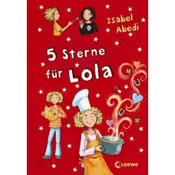 5 Sterne FüR Lola (Band 8): Lustiges Kinderbuch FüR MäDchen Und Jungen Ab 9 Jahre - Isabel Abedi-image