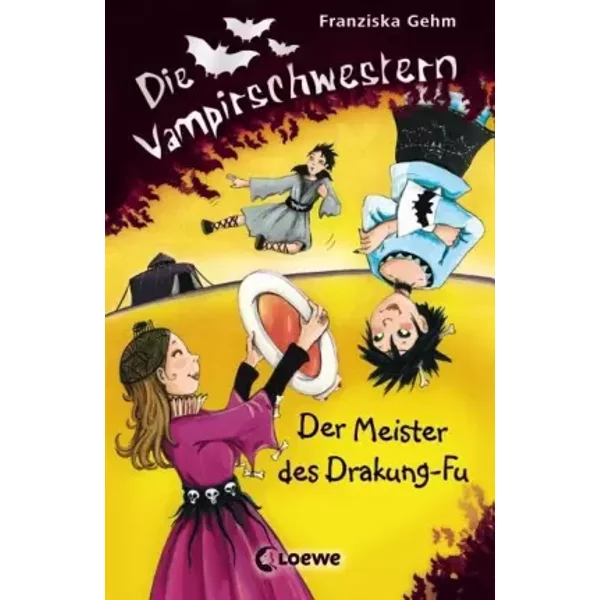Die Vampirschwestern (Band 7) - Der Meister des Drakung-Fu: Lustiges Fantasybuch für Vampirfans - Franziska Gehm