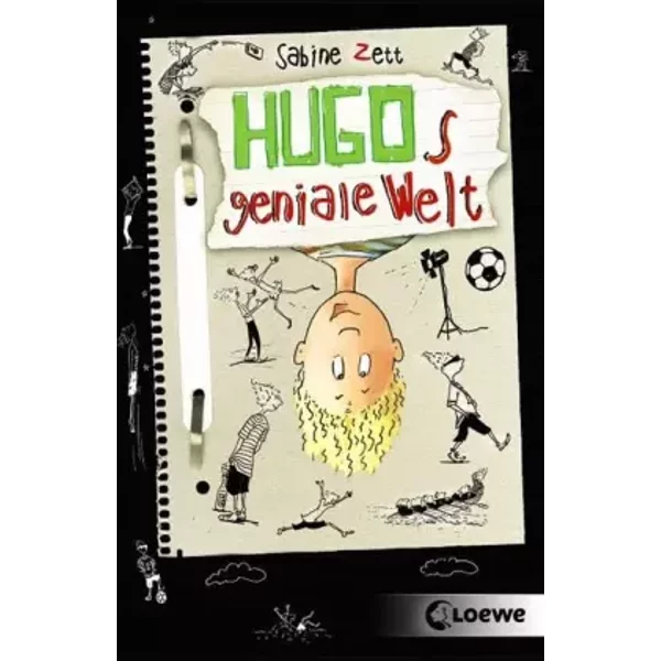 Hugos Geniale Welt (Band 1): Lustiges Kinderbuch FüR MäDchen Und Jungen Ab 10 Jahre - Sabine Zett-image