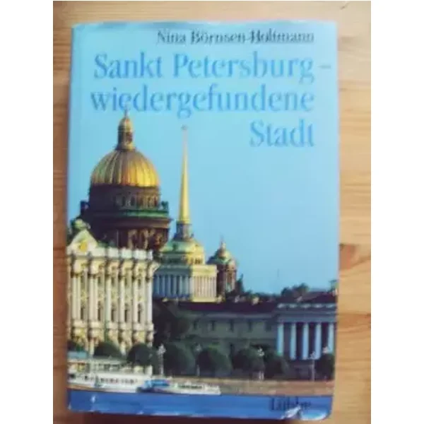 St. Petersburg - Wiedergefundene Stadt - Nina Börnsen-Holtmann