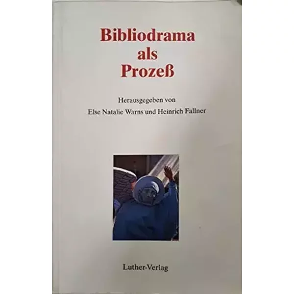Bibliodrama als Prozeß. Leitung und Beratung