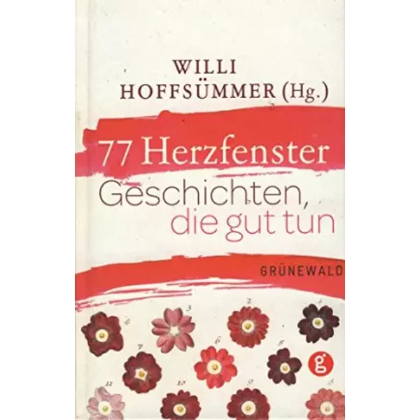 77 Herzfenster: Geschichten, Die Gut Tun - Unknown Author-image