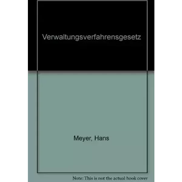 Verwaltungsverfahrensgesetz (Kommentar) - Hans Meyer