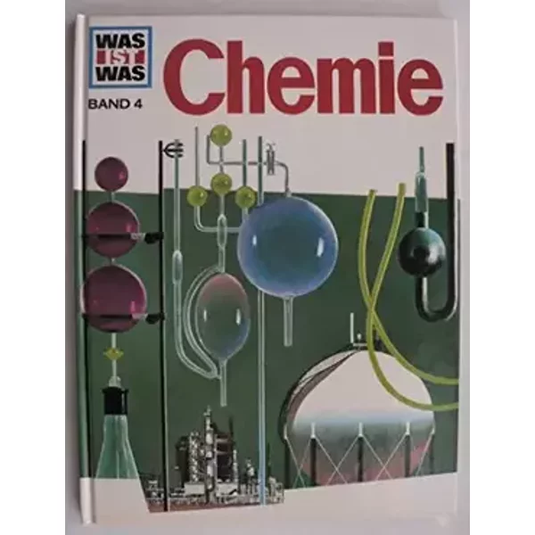 Was ist was, Band 004: Chemie - Rainer Dr. Köthe