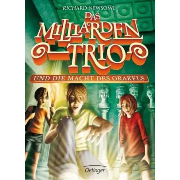 Das Milliardentrio Und Die Macht Des Orakels - Richard Newsome-image