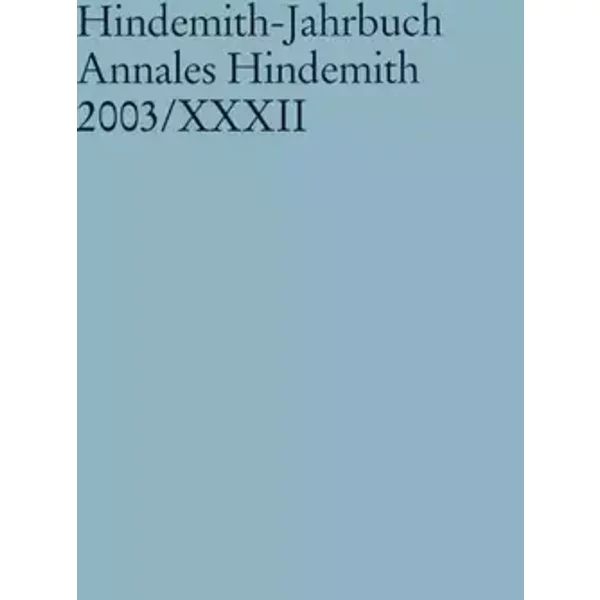 Hindemith-Jahrbuch: Annales Hindemith 2003. Band XXXII. - FRANKFURT HINDEMITH-