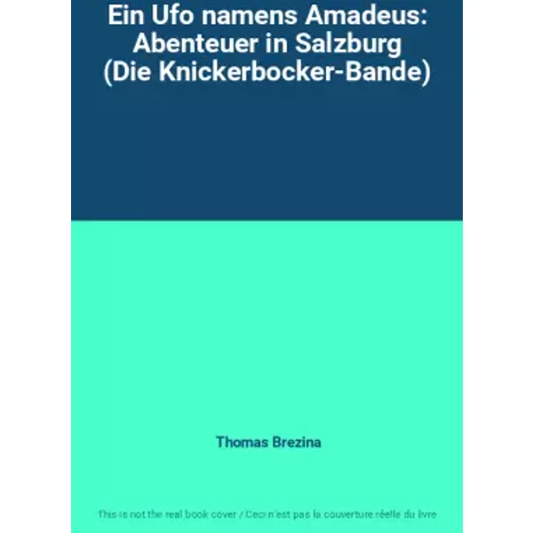 Ein Ufo Namens Amadeus: Abenteuer In Salzburg (Die Knickerbocker-Bande) - Thomas Brezina-image