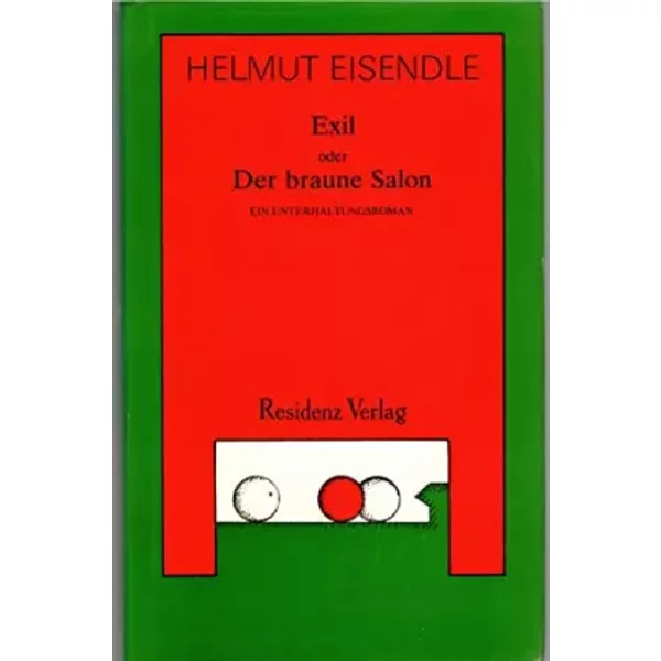 Exil oder Der braune Salon - Helmut Eisendle