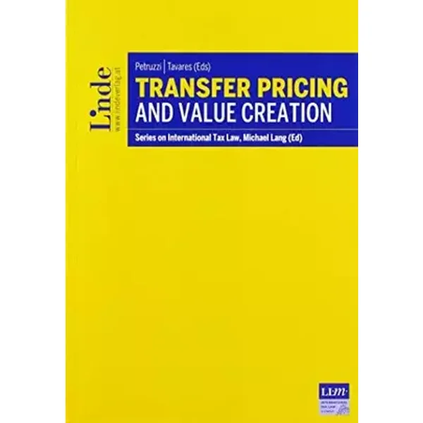 Transfer Pricing and Value Creation: Series on International Tax Law, Volume 116 (Schriftenreihe zum Internationalen Steuerrecht)