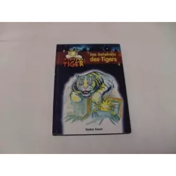 Timmi Tiger, Bd.1, Das Geheimnis Des Tigers - Stefan Karch-image